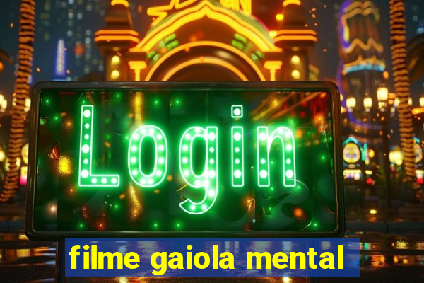 filme gaiola mental